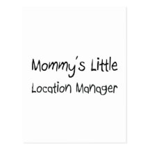 Mommys Little Location Manager Post Cards