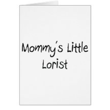 Mommys Little Lorist Greeting Cards
