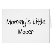 Mommys Little Macer Greeting Cards