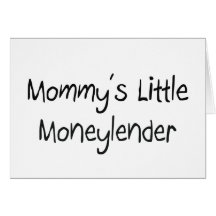 Mommys Little Moneylender Greeting Card