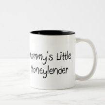 Mommys Little Moneylender Mugs