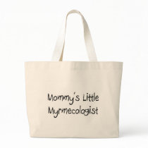Mommys Little Myrmecologist Canvas Bags