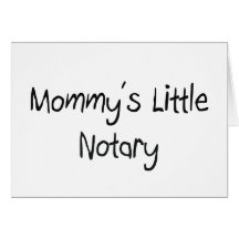 Mommys Little Notary Greeting Cards