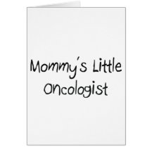 Mommys Little Oncologist Greeting Card