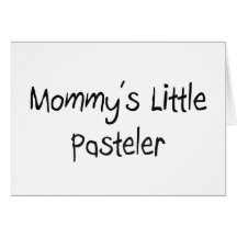 Mommys Little Pasteler Card