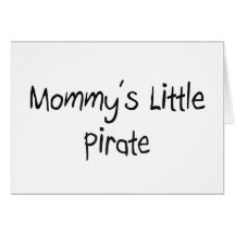 Mommys Little Pirate Card