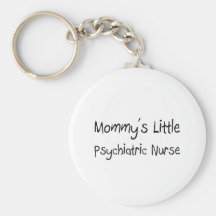 Mommys Little Psychiatric Nurse Key Chains