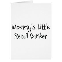 Mommys Little Retail Banker Greeting Cards