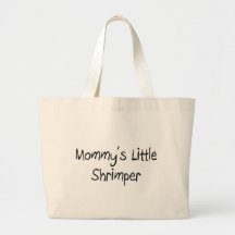 Mommys Little Shrimper Bags