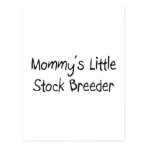 Mommys Little Stock Breeder Post Cards