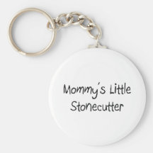 Mommys Little Stonecutter Keychain