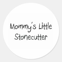 Mommys Little Stonecutter Sticker