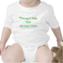 Mommy's little TAX DEDUCTION t-shirts