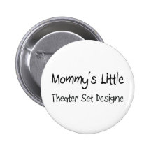 Mommys Little Theatre Set Designe Buttons
