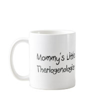 Mommys Little Theriogenologist Mug