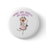 Moms Are Angels on Earth Buttons