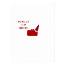 Mom's Elf is on vacation Products Post Card