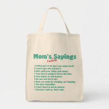 Mom's favourite sayings on gifts for her. bags