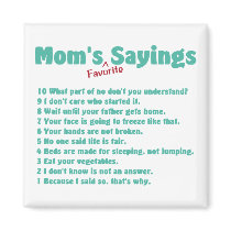 Mom's favourite sayings on gifts for her.