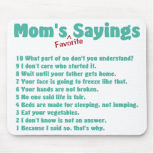 Mom's favourite sayings on gifts for her. mouse pads