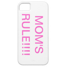 mom's rule!!! iPhone 5 covers