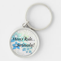 Moms Rule Keychain