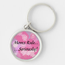 Moms Rule Keychain