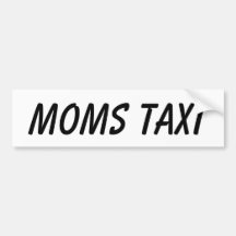 MOMS TAXI BUMPER STICKER
