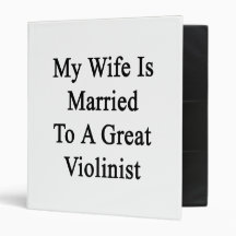 Mon épouse est mariée à un grand violoniste