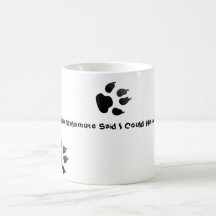 Mon Malamute d'Alaska a indiqué… Tasse Morphing