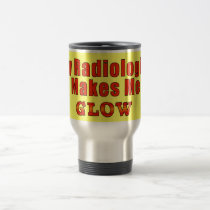 MON RADIOLOGUE M'INCITE À ROUGEOYER TASSE DE VOYAG tasses