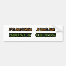 Money Cents Bumper Sticker
