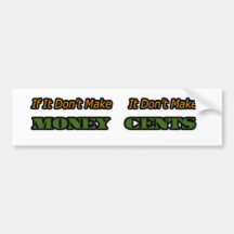 Money Cents Bumper Sticker
