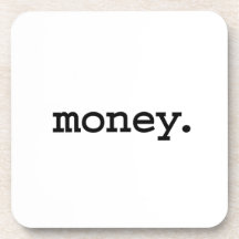 money. drink coaster