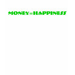MONEY=HAPPINESS t-shirts