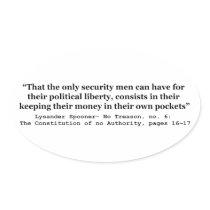 Money in the Hands of Government Lysander Spooner Oval Sticker