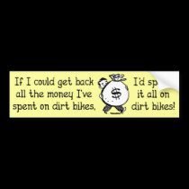 Money on Dirt Bikes Motocross Funny Bumper Sticker bumper stickers