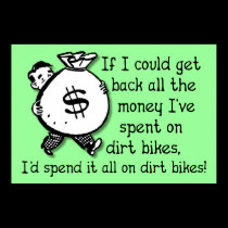 Money On Dirt Bikes Motocross Funny Poster Sign posters
