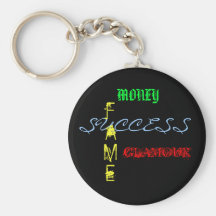 Money, Success, Fame, Glamour Key Chains