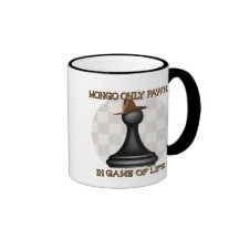 Mongo only pawn in game of life. mug