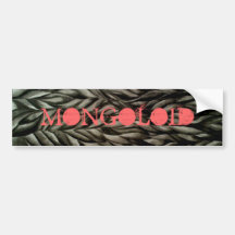 Mongoloid Bumper Sticker