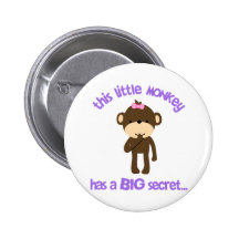 Monkey Has A Secret Big Sister Button