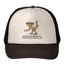 Monkey See, Monkey Do, Monkey Get in Trouble, Too. Trucker Hat