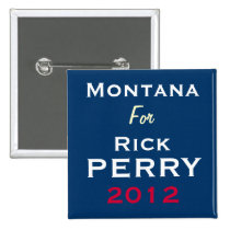 MONTANA For Rick PERRY 2012 Campaign Button buttons