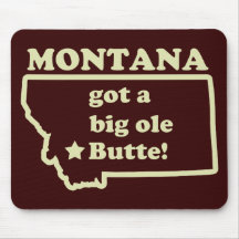Montana Got A Big Ole (Old) Butte Mouse Pads
