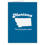 Montana - The unabomber state T-shirt Greeting Cards