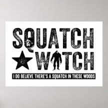 Montre de Squatch - je crois Affiches