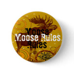 Moose Rules Button -
