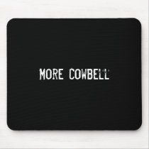 More Cowbell