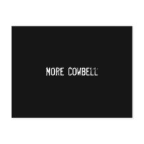 More Cowbell